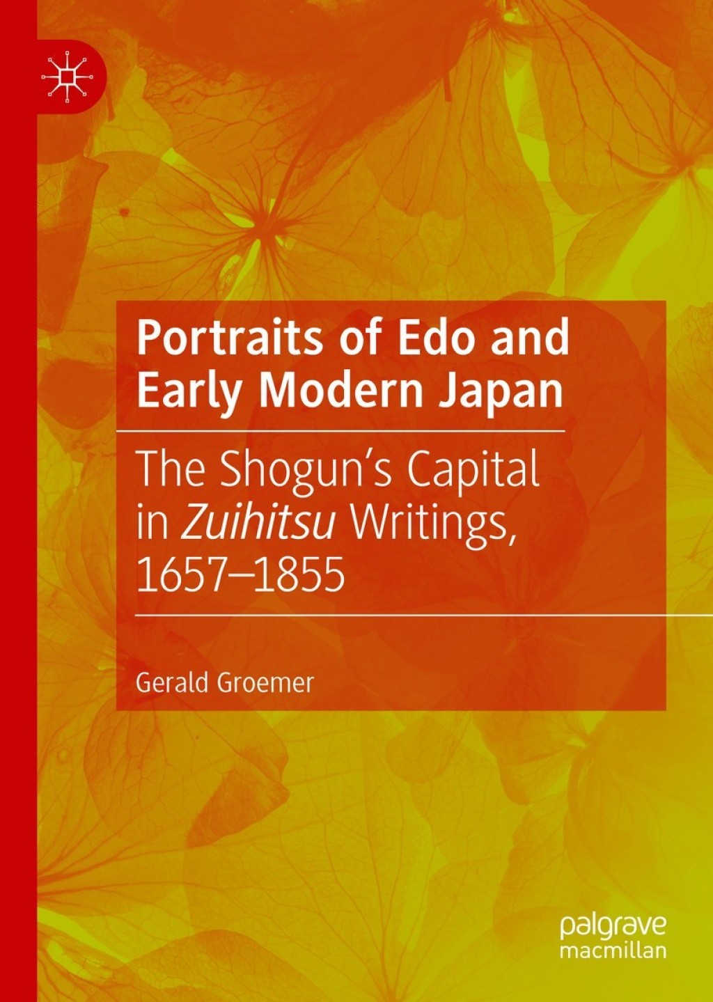 Portraits of Edo and Early Modern Japan The Shogunâ€™s Capital in Zuihitsu Writings, 1657â€“1855  â€“ PDF/EPUB Version Downloadable