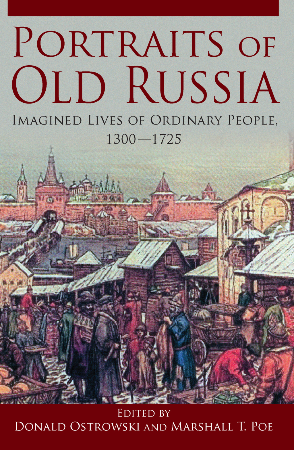 Portraits of Old Russia Imagined Lives of Ordinary People, 1300-1745 1st Edition â€“ PDF/EPUB Version Downloadable