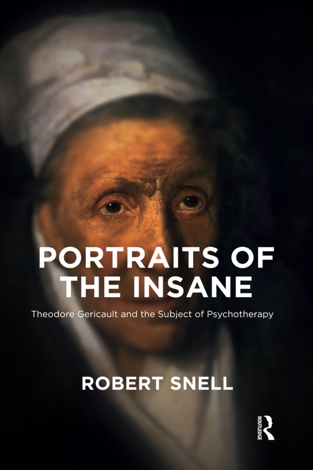 Portraits of the Insane Theodore Gericault and the Subject of Psychotherapy 1st Edition â€“ PDF/EPUB Version Downloadable