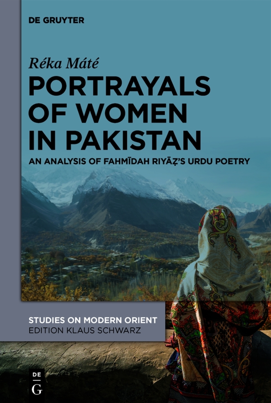 Portrayals of Women in Pakistan An Analysis of FahmÄ«dah RiyÄáº“â€™s Urdu Poetry 1st Edition â€“ PDF/EPUB Version Downloadable
