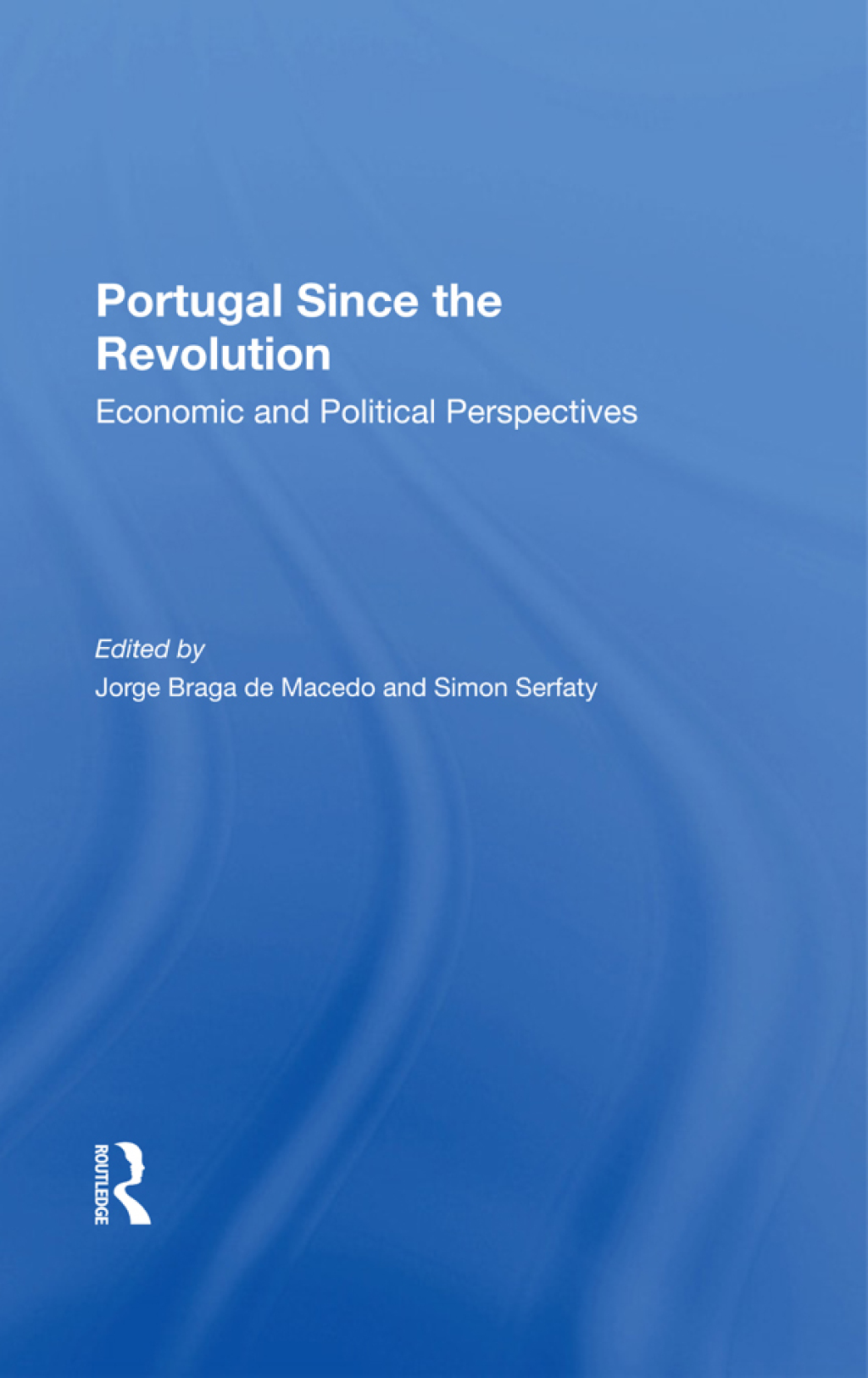 Portugal Since The Revolution Economic And Political Perspectives 1st Edition â€“ PDF/EPUB Version Downloadable