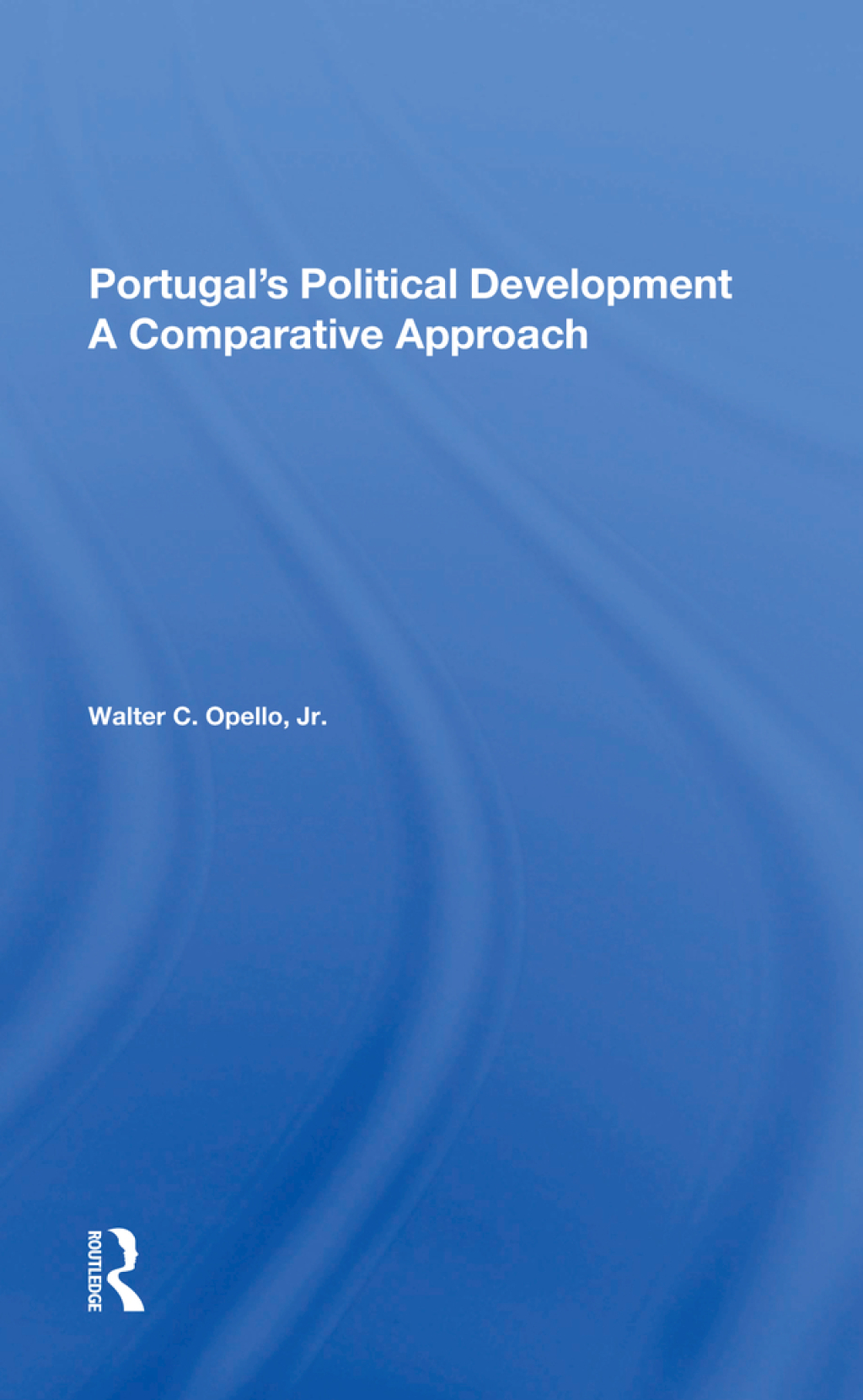 Portugal's Political Development A Comparative Approach 1st Edition â€“ PDF/EPUB Version Downloadable