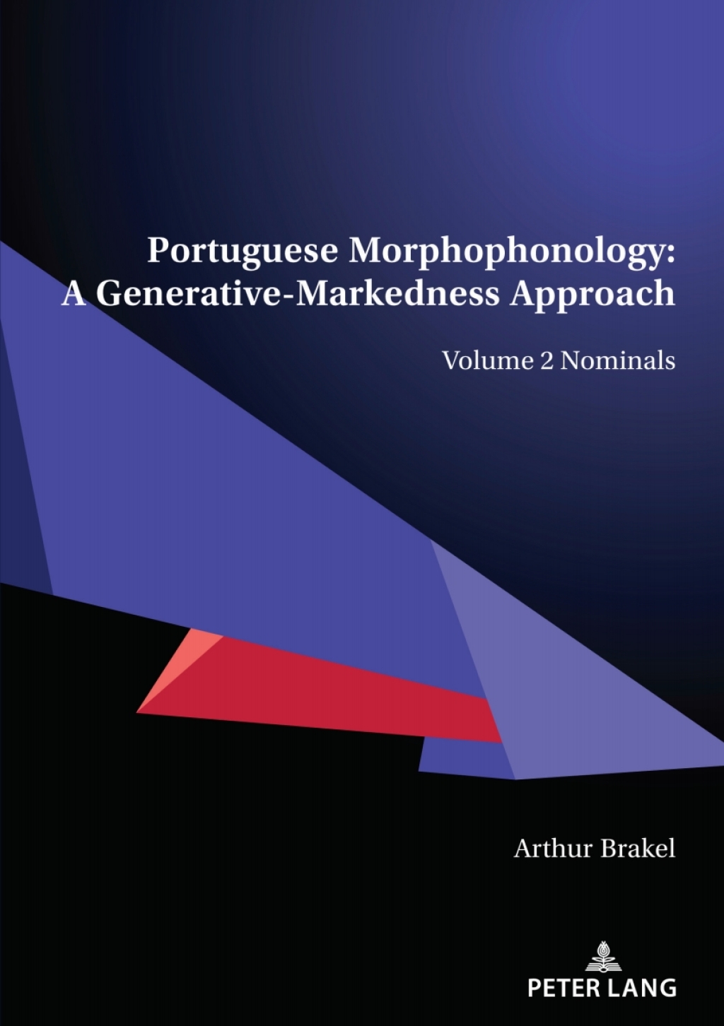 Portuguese Morphophonology: A Generative-Markedness Approach Volume 2 Nominals 1st Edition â€“ PDF/EPUB Version Downloadable