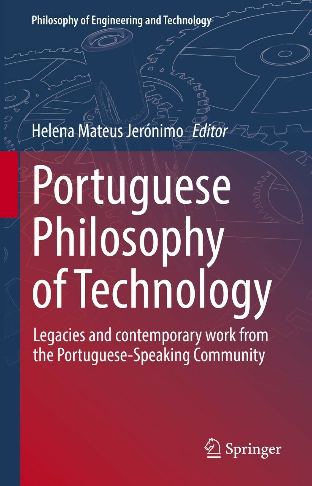 Portuguese Philosophy of Technology Legacies and contemporary work from the Portuguese-Speaking Community  â€“ PDF/EPUB Version Downloadable