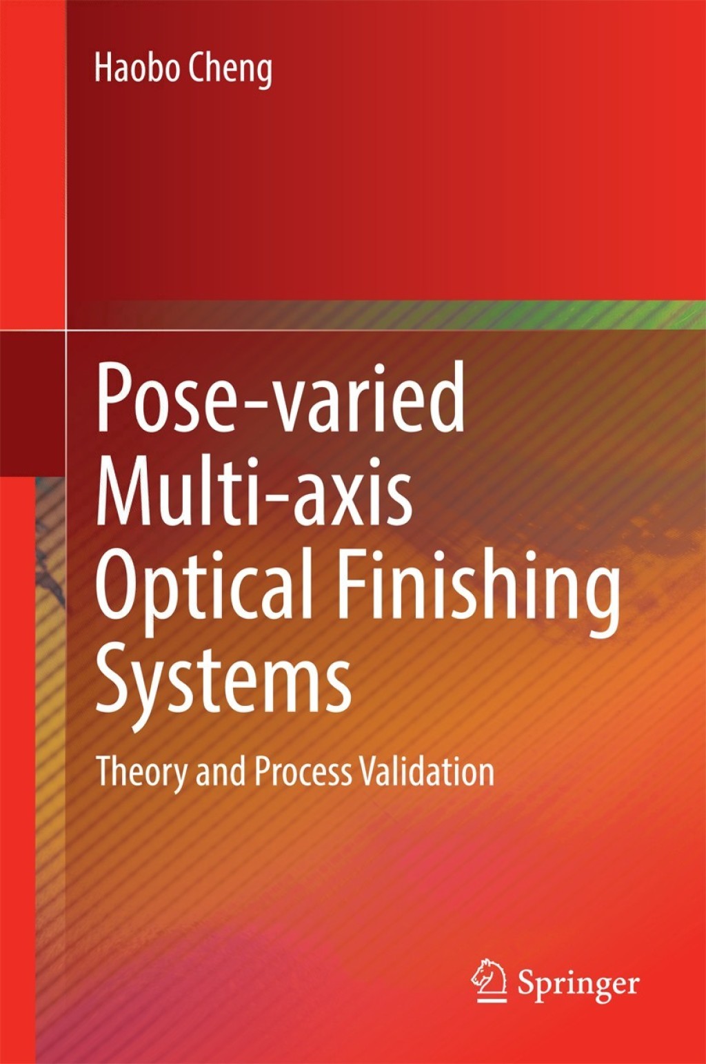 Pose-varied Multi-axis Optical Finishing Systems Theory and Process Validation  â€“ PDF/EPUB Version Downloadable