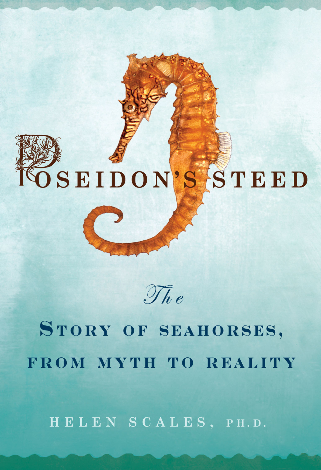Poseidon's Steed The Story of Seahorses, From Myth to Reality - (PDF/EPUB Version)