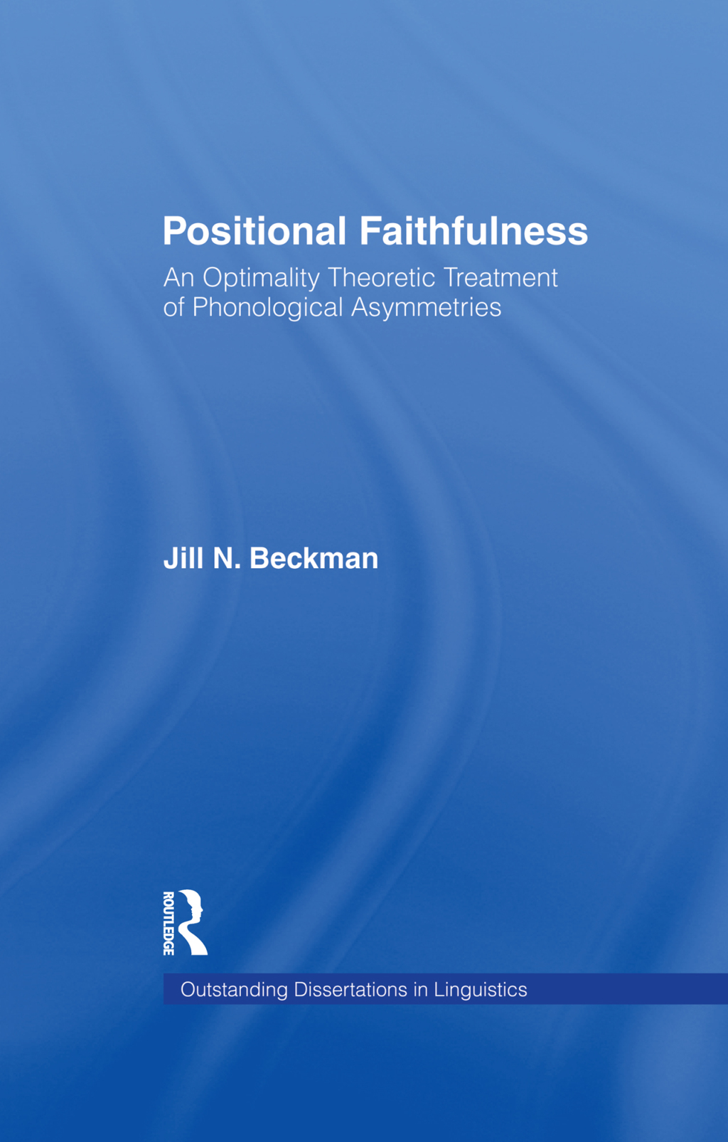 Positional Faithfulness An Optimality Theoretic Treatment of Phonological Asymmetries 1st Edition â€“ PDF/EPUB Version Downloadable