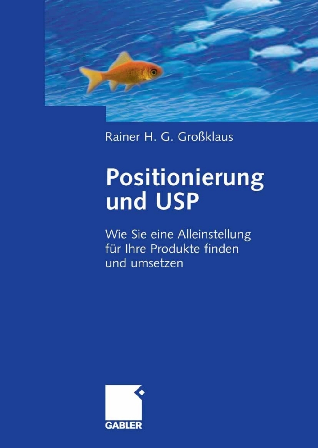 Positionierung und USP Wie Sie eine Alleinstellung fÃ¼r Ihre Produkte finden und umsetzen  â€“ PDF/EPUB Version Downloadable