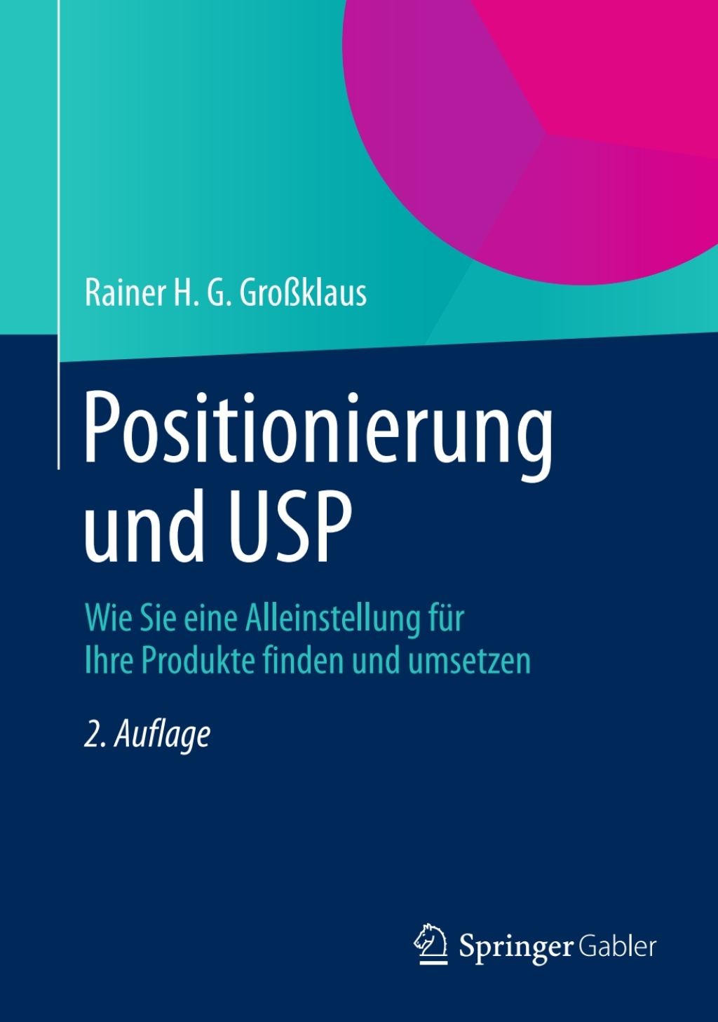 Positionierung und USP Wie Sie eine Alleinstellung fÃ¼r Ihre Produkte finden und umsetzen 2nd Edition â€“ PDF/EPUB Version Downloadable