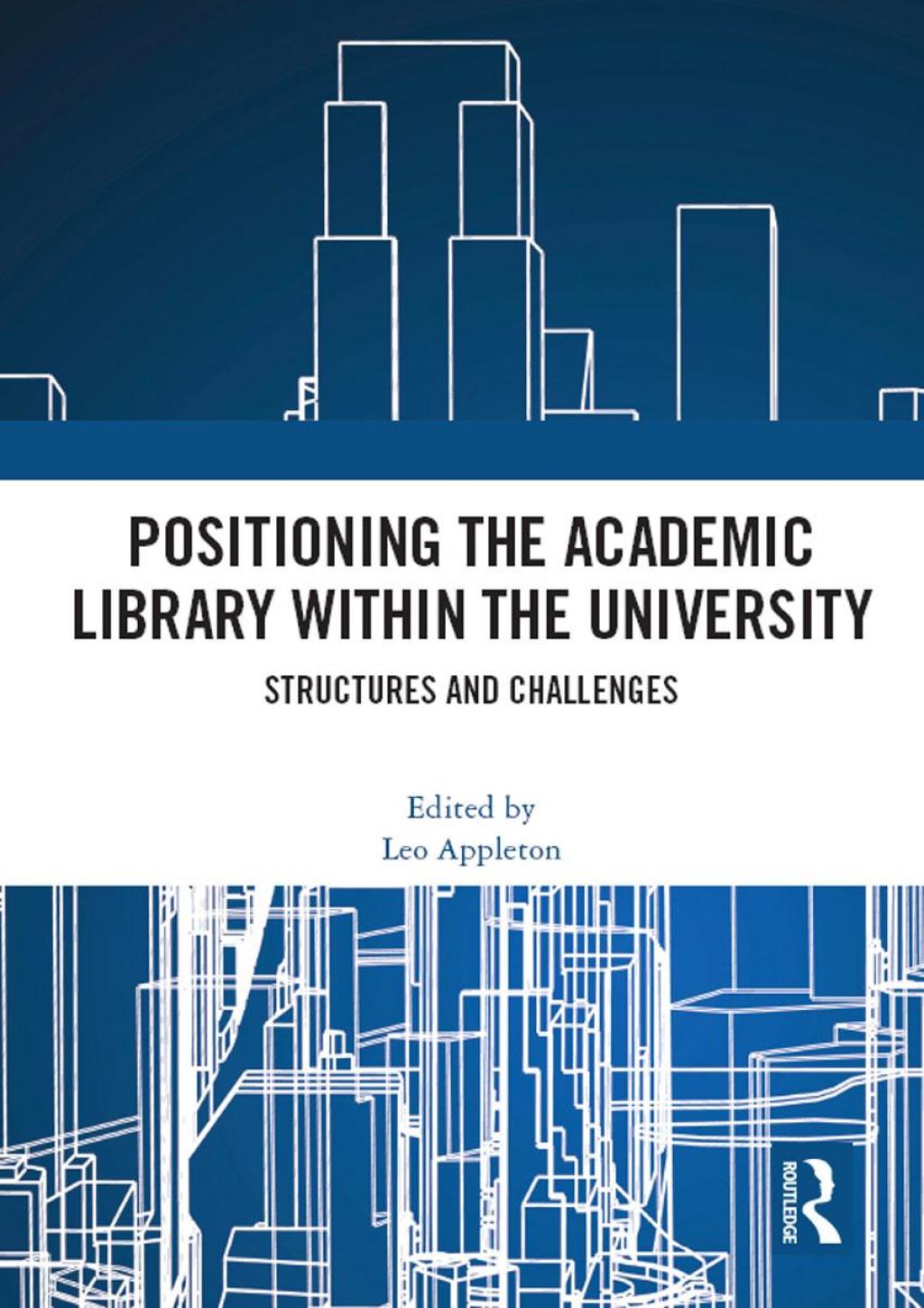 Positioning the Academic Library within the University Structures and Challenges 1st Edition â€“ PDF/EPUB Version Downloadable