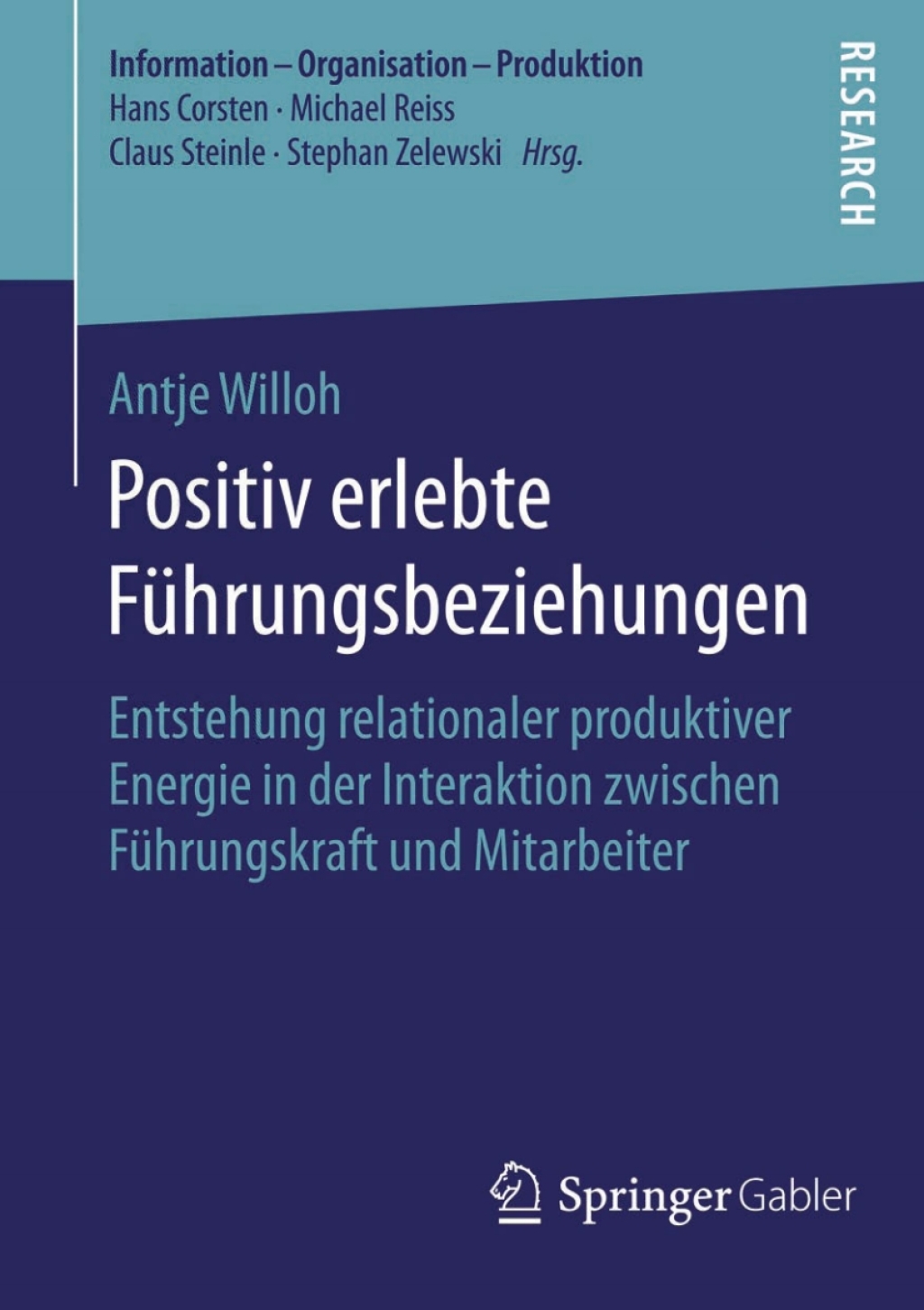 Positiv erlebte FÃ¼hrungsbeziehungen Entstehung relationaler produktiver Energie in der Interaktion zwischen FÃ¼hrungskraft und Mitarbeiter  â€“ PDF/EPUB Version Downloadable
