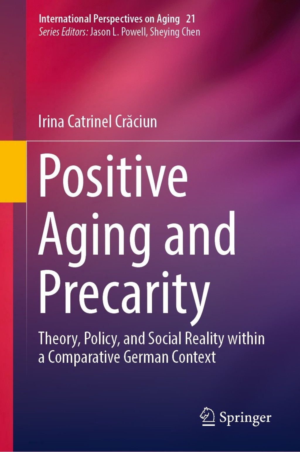 Positive Aging and Precarity Theory, Policy, and Social Reality within a Comparative German Context  â€“ PDF/EPUB Version Downloadable