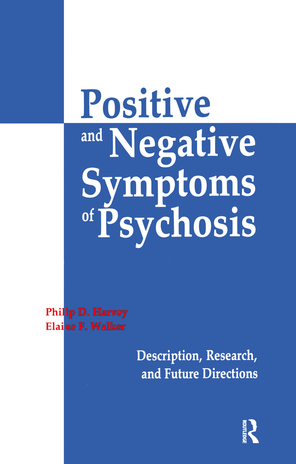 Positive and Negative Symptoms in Psychosis Description, Research, and Future Directions 1st Edition â€“ PDF/EPUB Version Downloadable