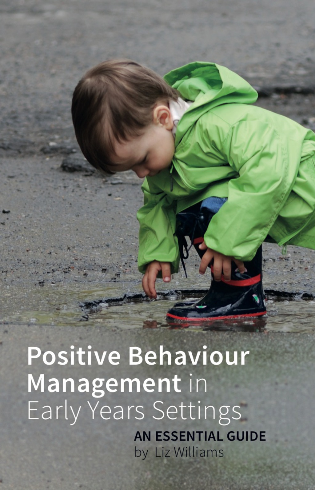 Positive Behaviour Management in Early Years Settings An Essential Guide - (PDF/EPUB Version)