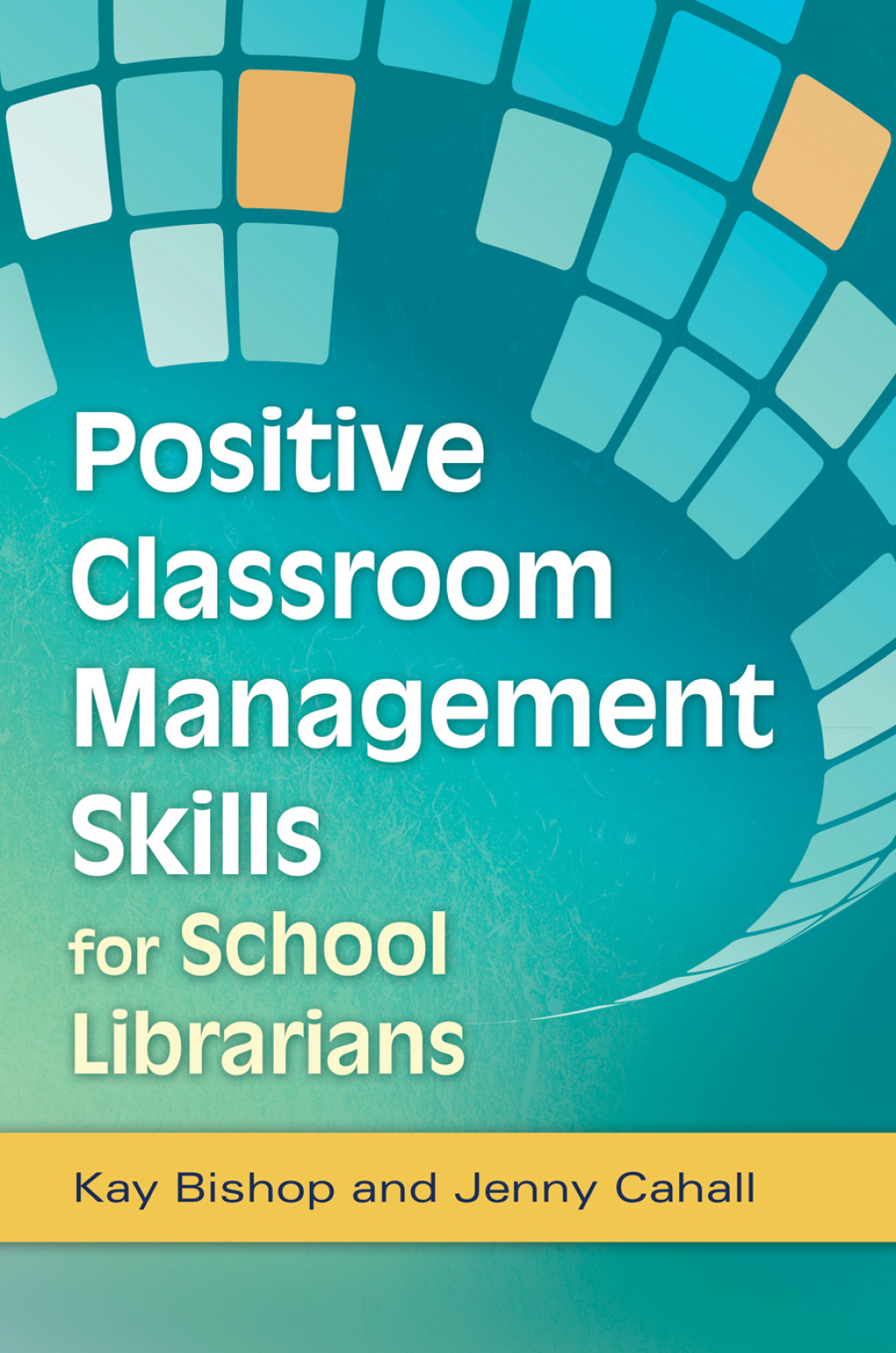 Positive Classroom Management Skills for School Librarians 1st Edition â€“ PDF/EPUB Version Downloadable