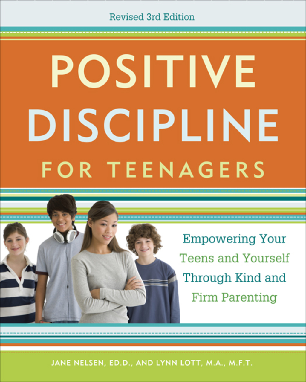 Positive Discipline for Teenagers, Revised 3rd Edition Empowering Your Teens and Yourself Through Kind and Firm Parenting 3rd Edition - (PDF/EPUB Version)