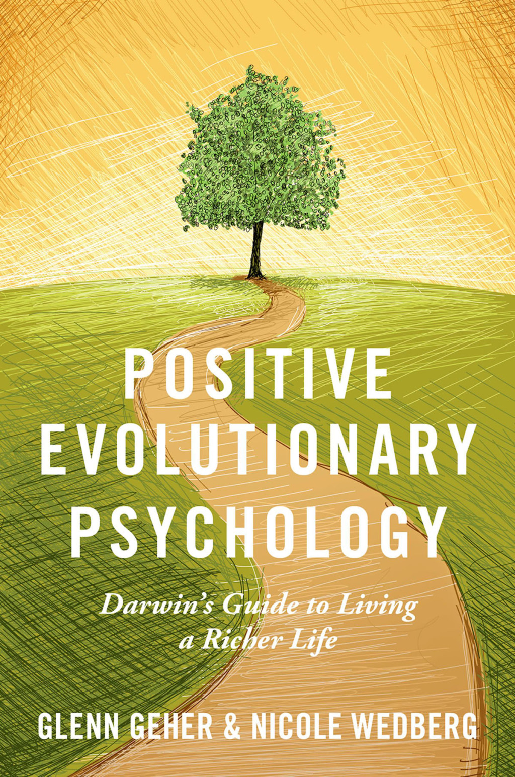 Positive Evolutionary Psychology Darwin's Guide to Living a Richer Life  â€“ PDF/EPUB Version Downloadable