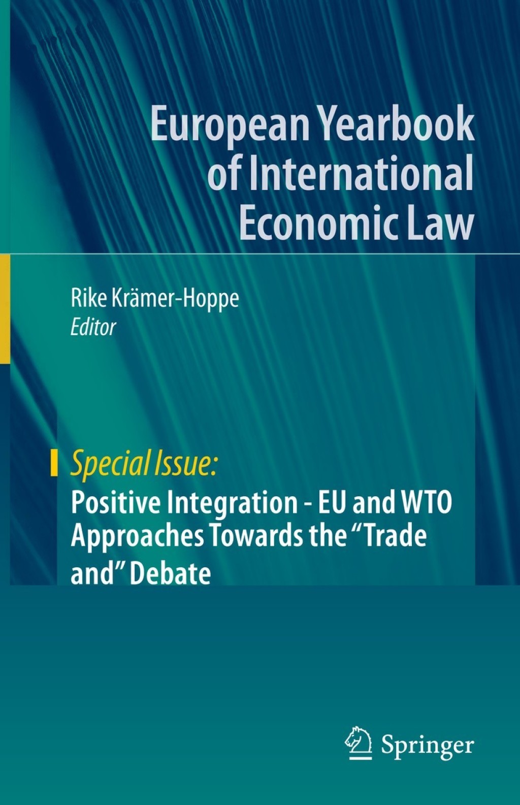 Positive Integration - EU and WTO Approaches Towards the "Trade and" Debate  â€“ PDF/EPUB Version Downloadable