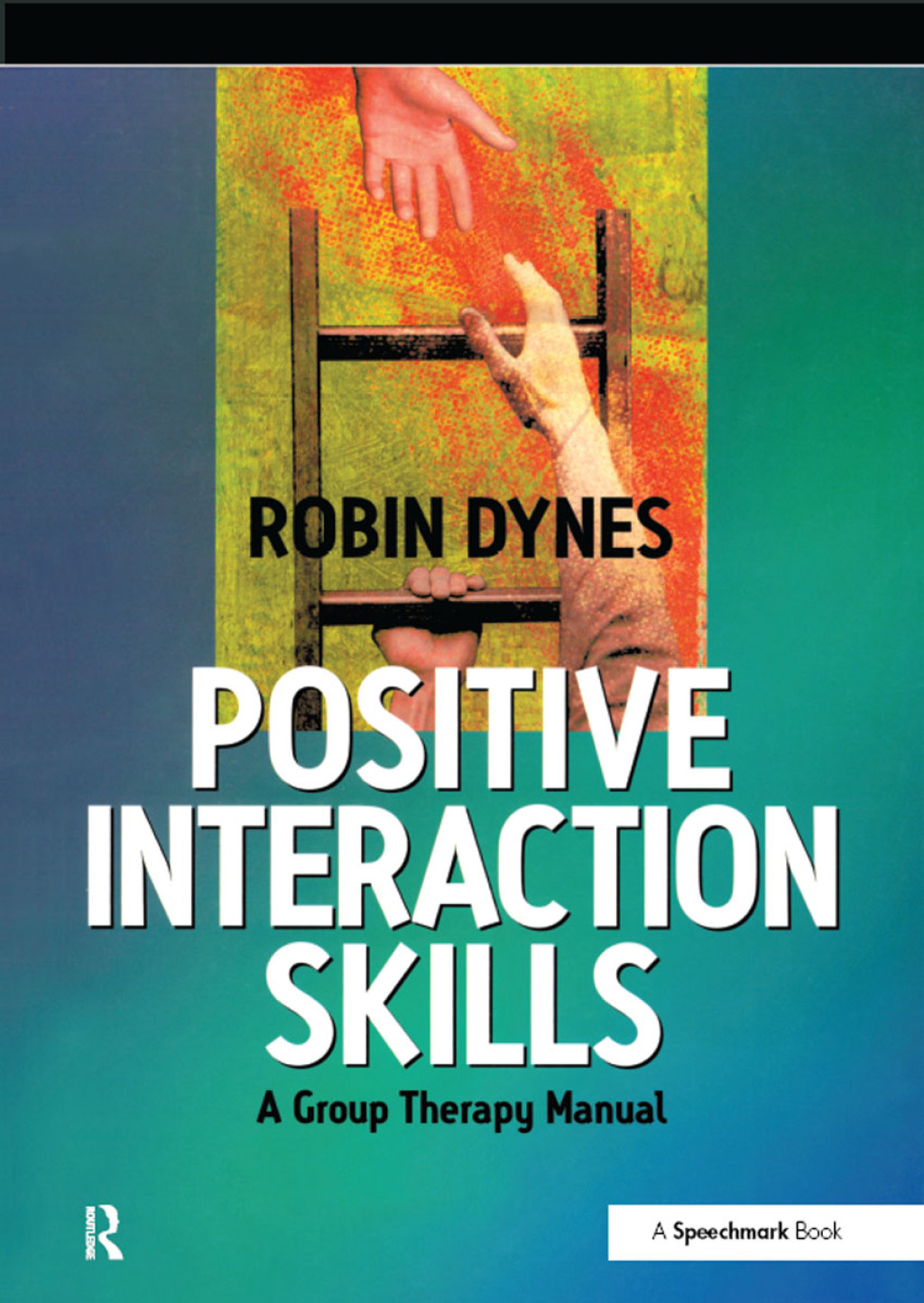 Positive Interaction Skills A Group Therapy Manual 1st Edition â€“ PDF/EPUB Version Downloadable