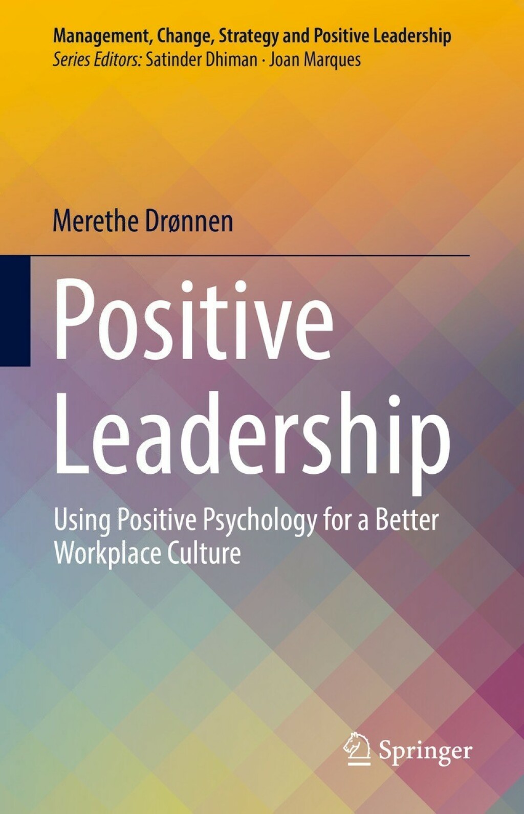 Positive Leadership Using Positive Psychology for a Better Workplace Culture  â€“ PDF/EPUB Version Downloadable