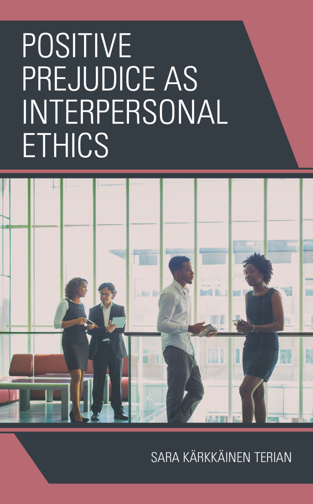 Positive Prejudice as Interpersonal Ethics - (PDF/EPUB Version)