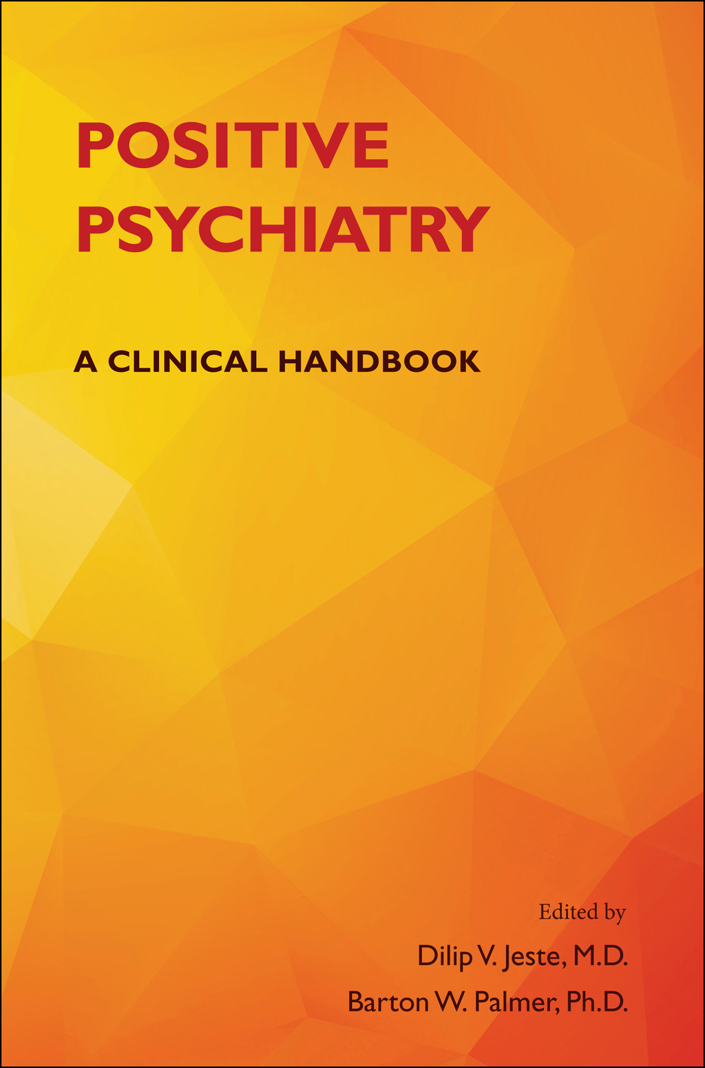 Positive Psychiatry A Clinical Handbook  â€“ PDF/EPUB Version Downloadable