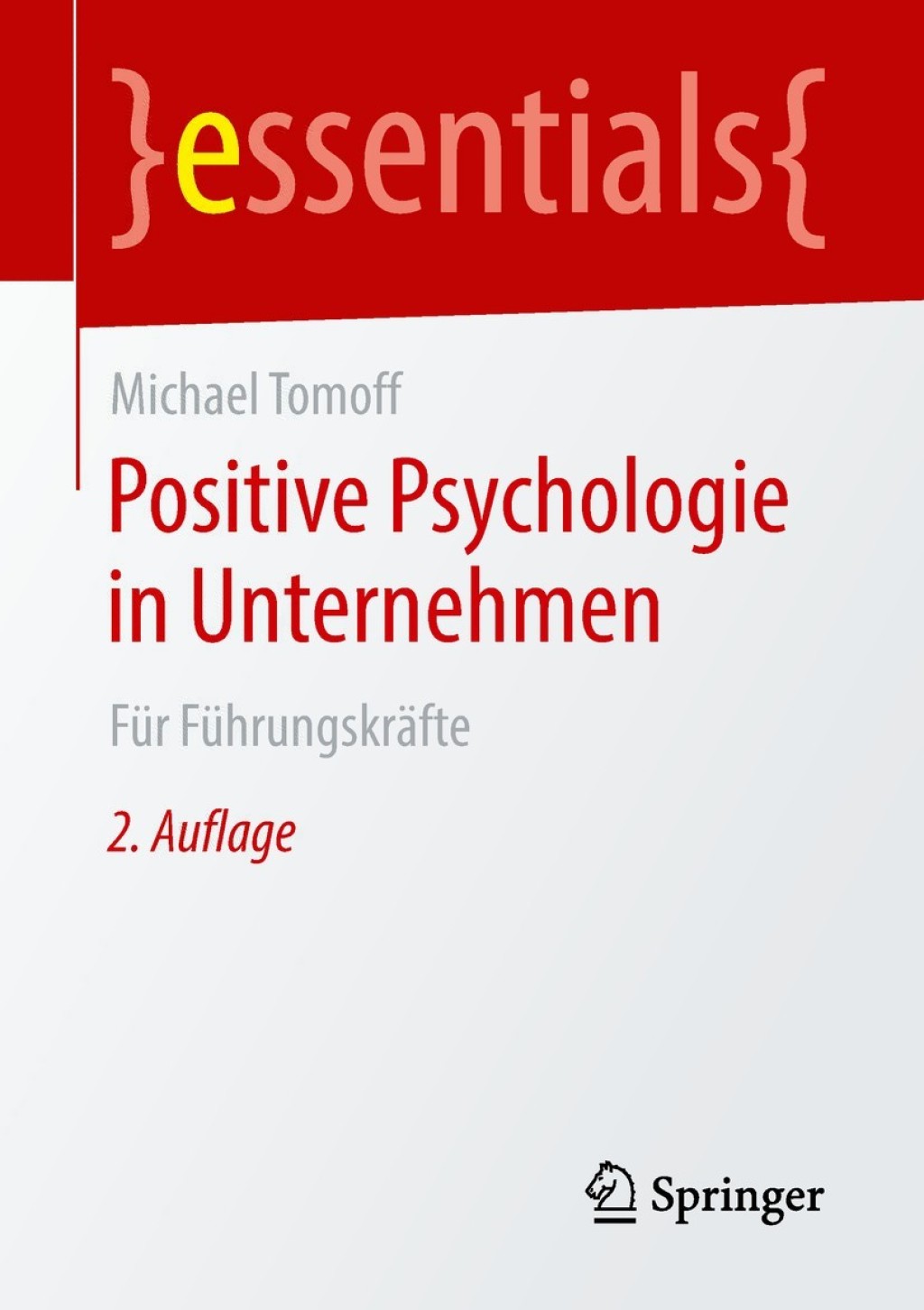Positive Psychologie in Unternehmen FÃ¼r FÃ¼hrungskrÃ¤fte 2nd Edition - (PDF/EPUB Version)