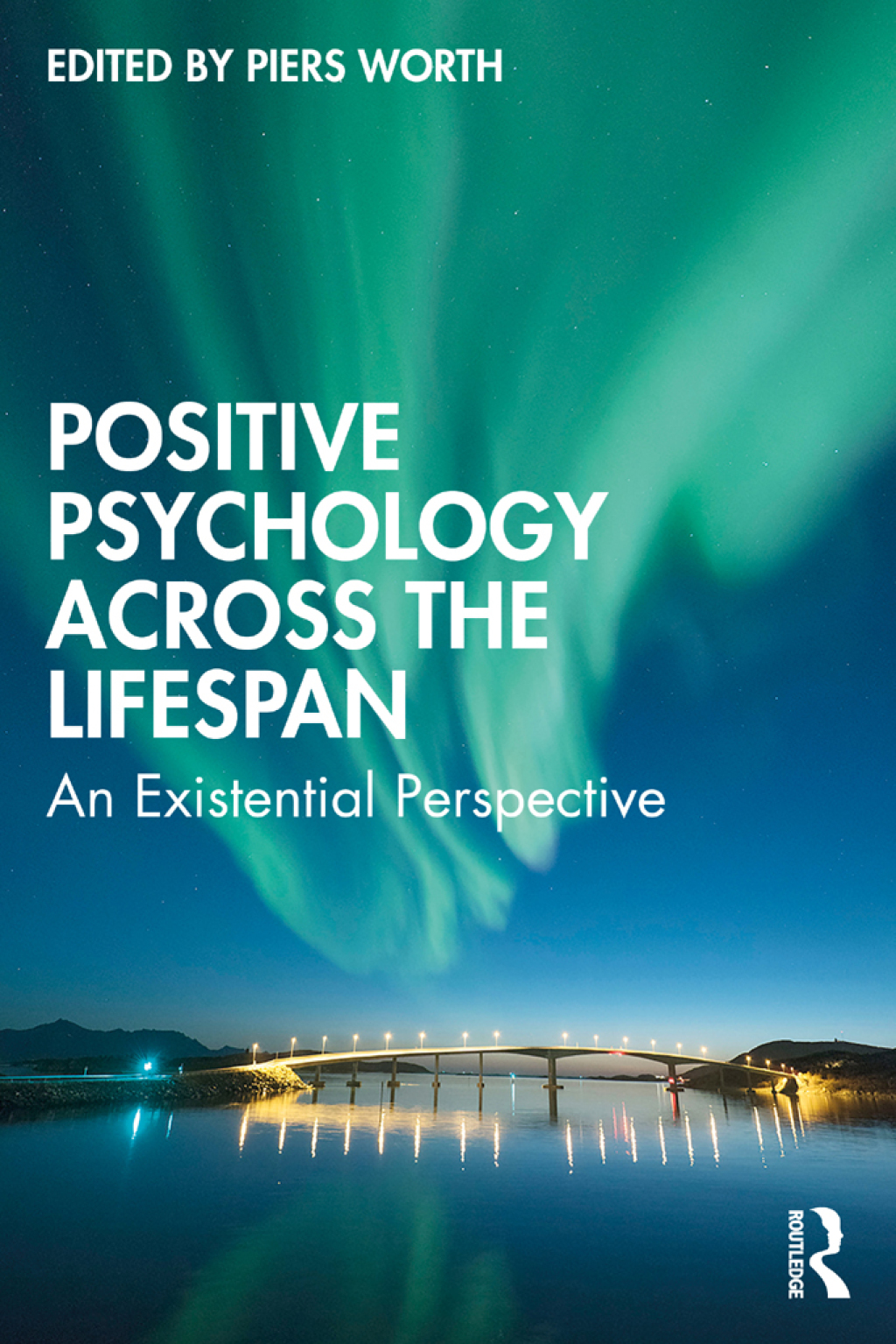 Positive Psychology Across the Lifespan An Existential Perspective 1st Edition â€“ PDF/EPUB Version Downloadable