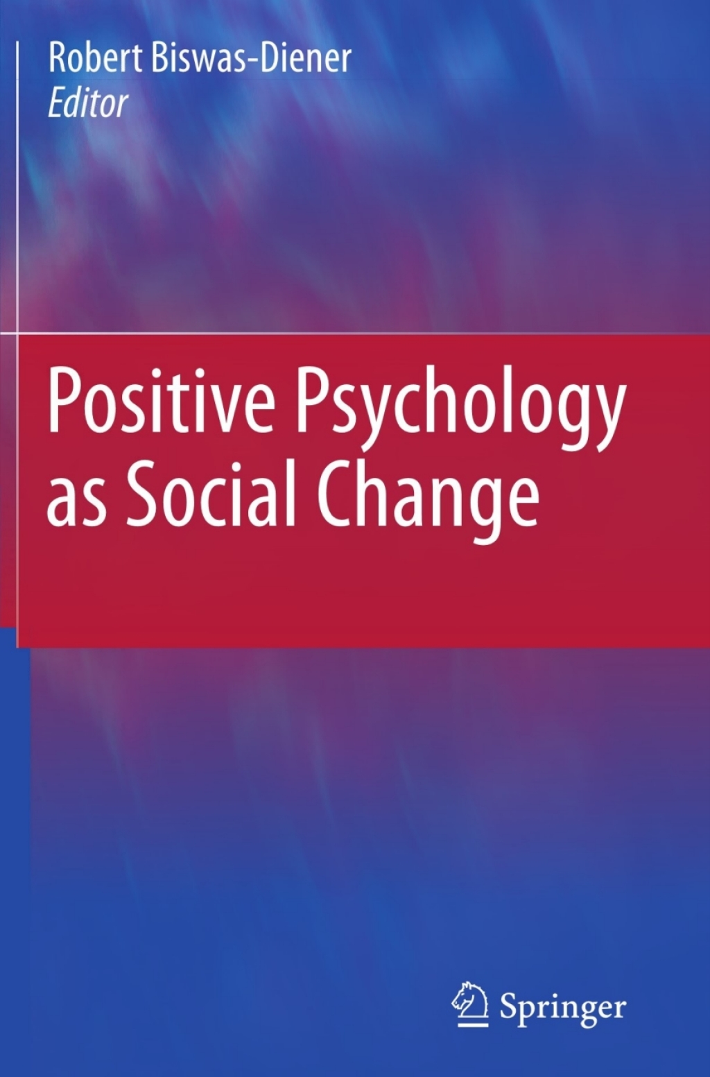 Positive Psychology as Social Change  â€“ PDF/EPUB Version Downloadable
