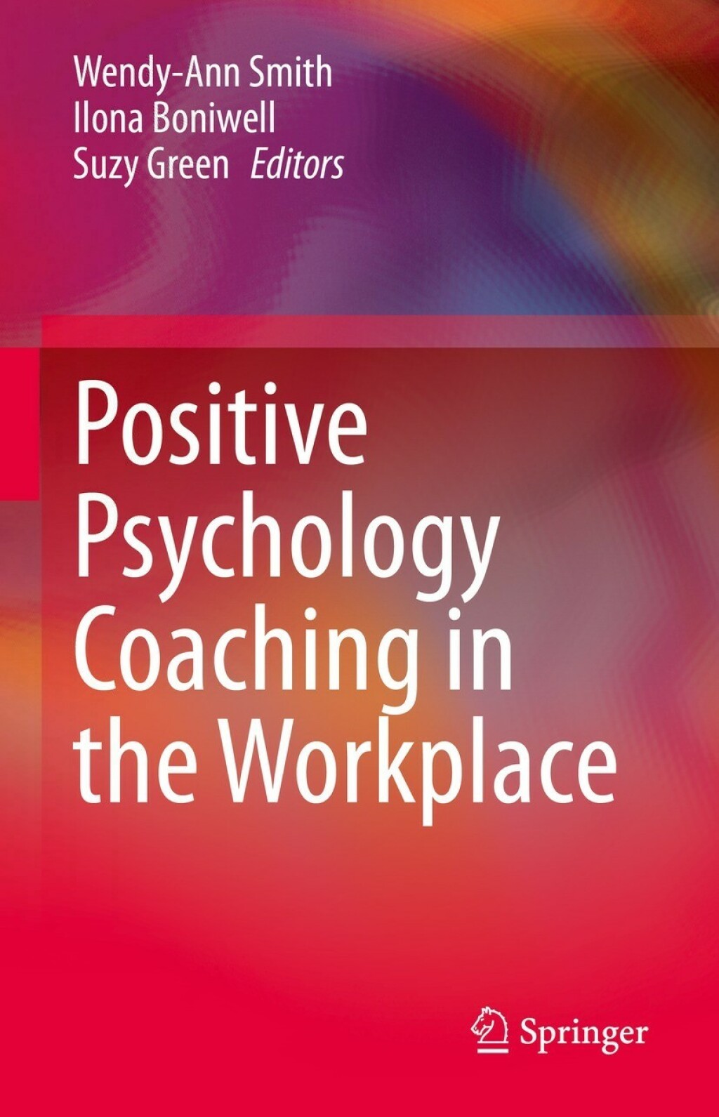Positive Psychology Coaching in the Workplace  â€“ PDF/EPUB Version Downloadable