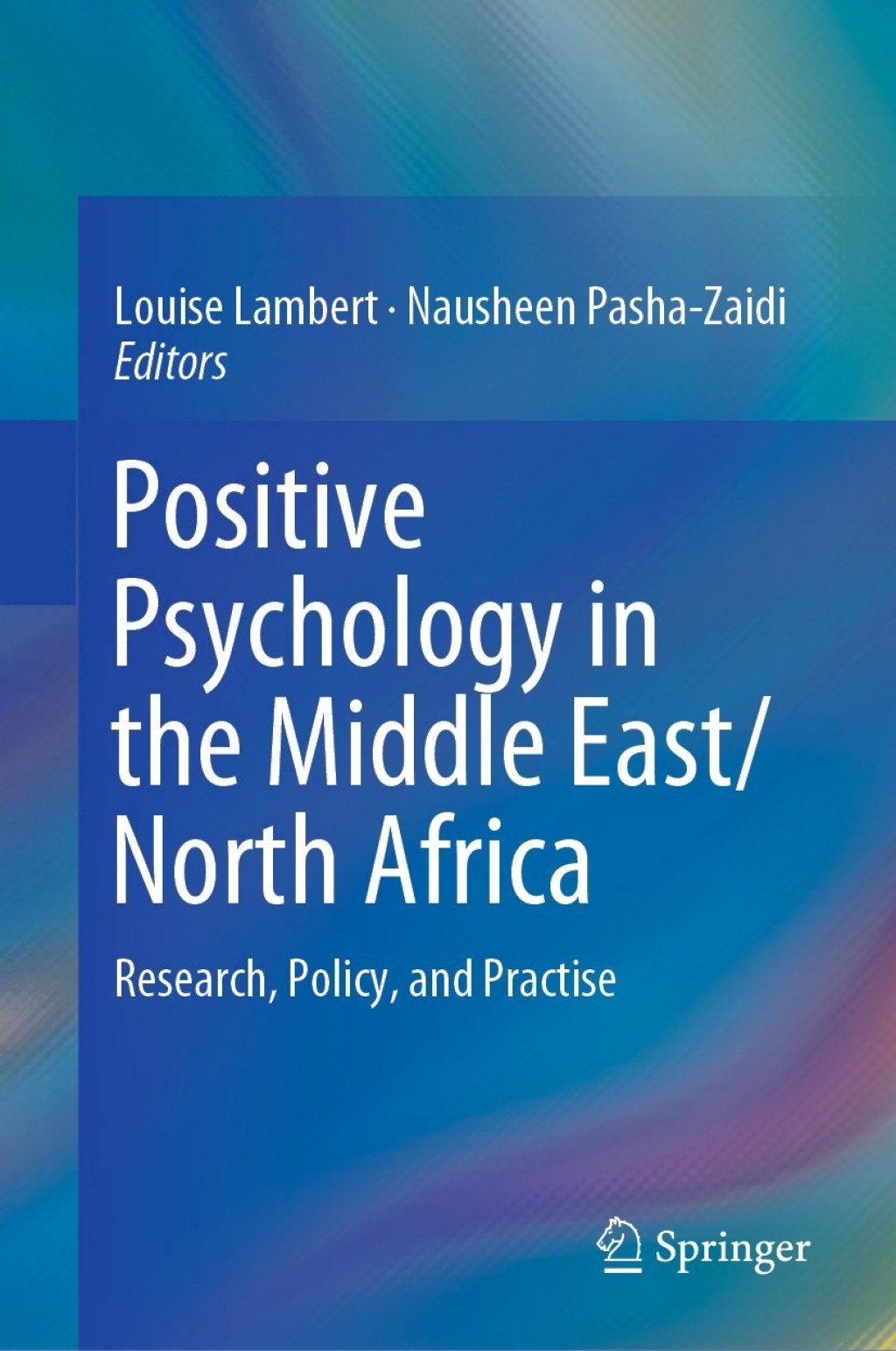 Positive Psychology in the Middle East/North Africa Research, Policy, and Practise  â€“ PDF/EPUB Version Downloadable