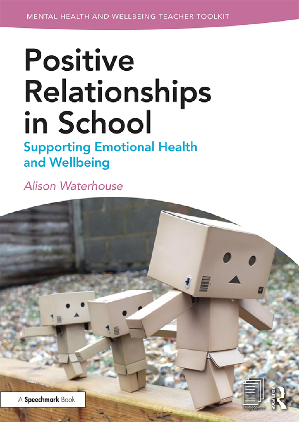 Positive Relationships in School Supporting Emotional Health and Wellbeing 1st Edition â€“ PDF/EPUB Version Downloadable