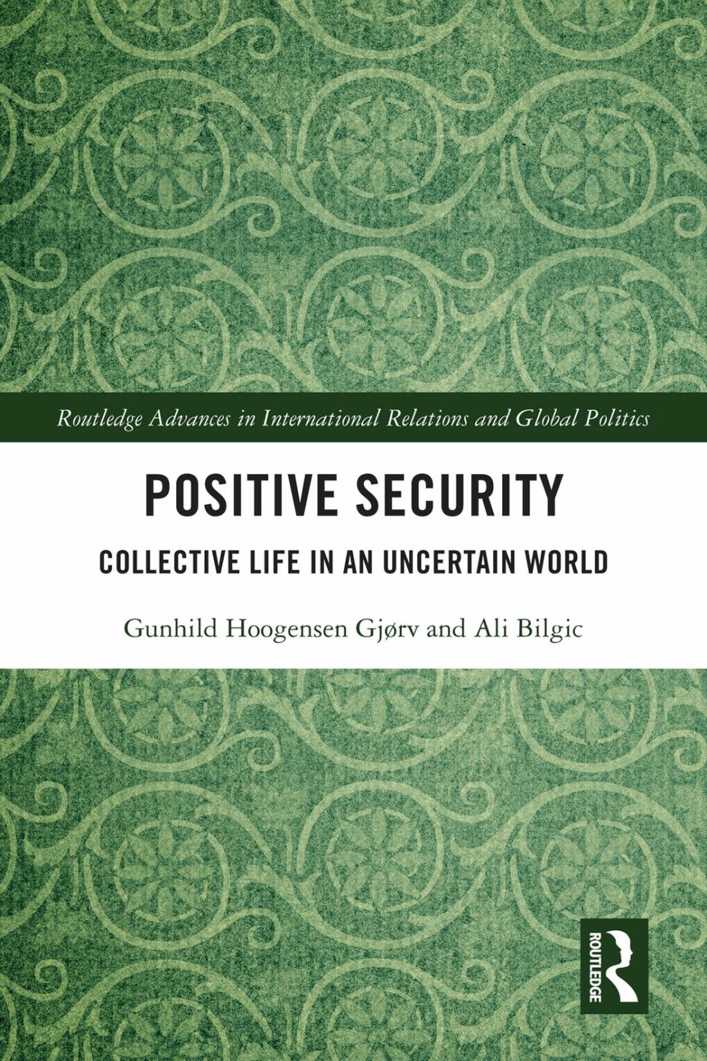 Positive Security Collective Life in an Uncertain World 1st Edition â€“ PDF/EPUB Version Downloadable