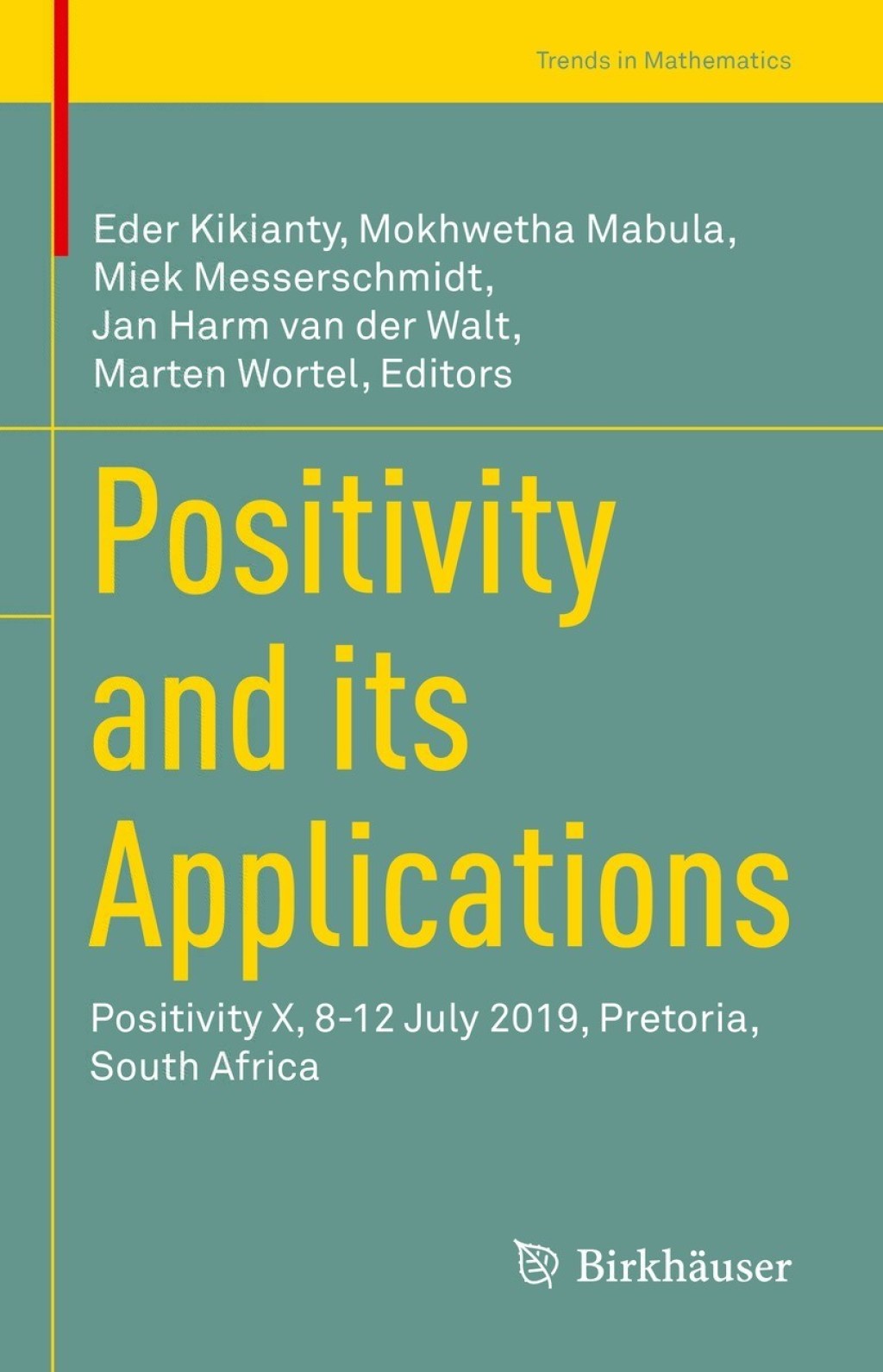 Positivity and its Applications Positivity X, 8-12 July 2019, Pretoria, South Africa  â€“ PDF/EPUB Version Downloadable