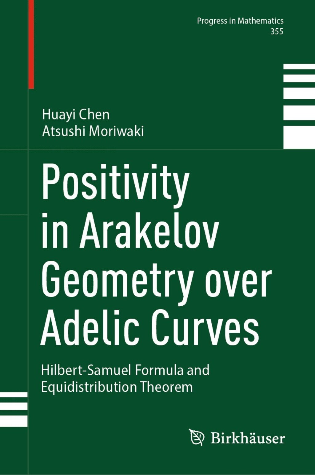 Positivity in Arakelov Geometry over Adelic Curves Hilbert-Samuel Formula and Equidistribution Theorem  â€“ PDF/EPUB Version Downloadable