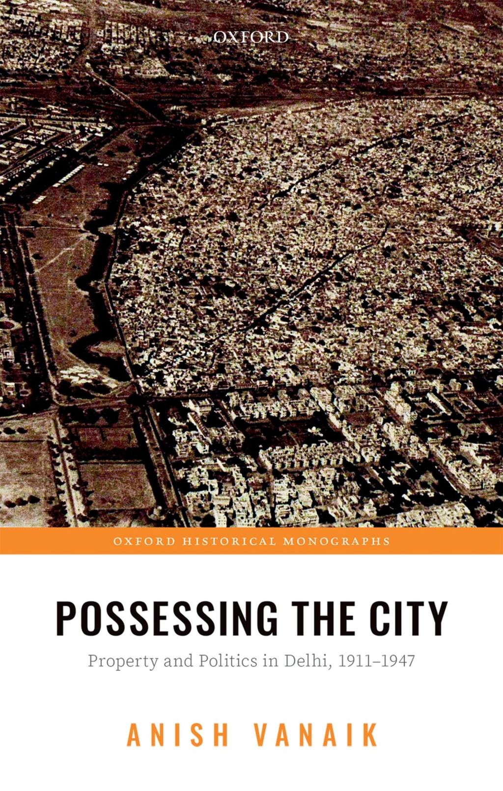 Possessing the City Property and Politics in Delhi, 1911-1947  â€“ PDF/EPUB Version Downloadable