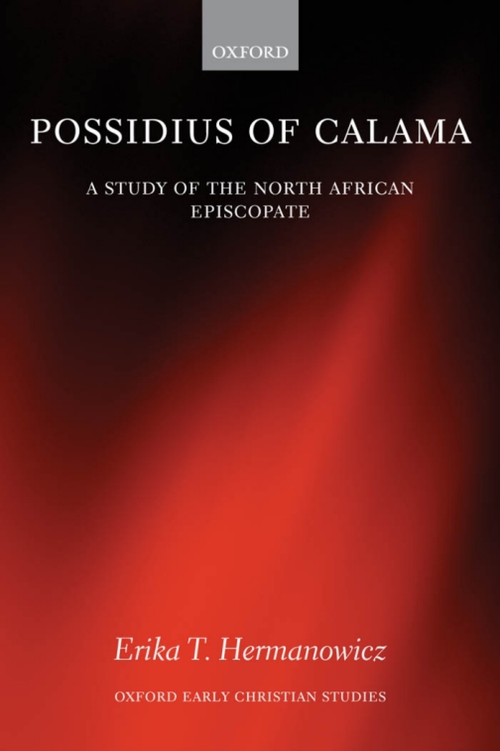Possidius of Calama A Study of the North African Episcopate in the Age of Augustine  â€“ PDF/EPUB Version Downloadable