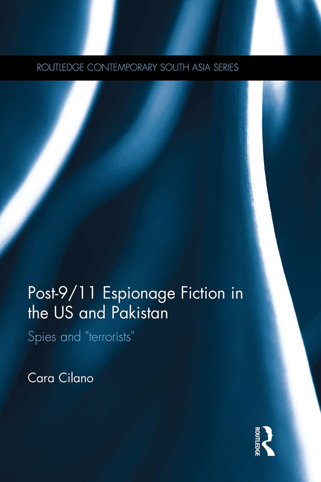 Post-9/11 Espionage Fiction in the US and Pakistan Spies and "Terrorists" 1st Edition â€“ PDF/EPUB Version Downloadable