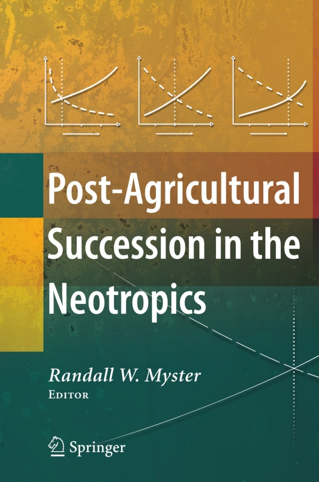 Post-Agricultural Succession in the Neotropics 1st Edition â€“ PDF/EPUB Version Downloadable
