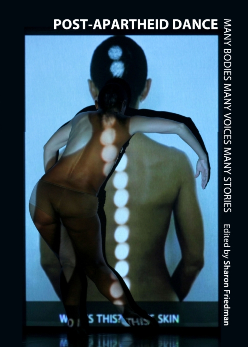 Post-Apartheid Dance Many Bodies Many Voices Many Stories 1st Edition â€“ PDF/EPUB Version Downloadable