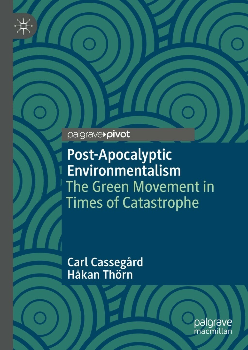 Post-Apocalyptic Environmentalism The Green Movement in Times of Catastrophe  â€“ PDF/EPUB Version Downloadable