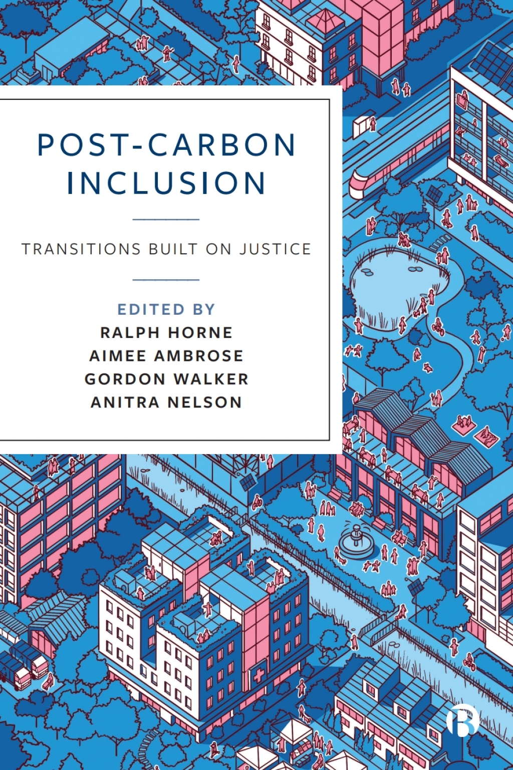 Post-Carbon Inclusion Transitions Built on Justice 1st Edition â€“ PDF/EPUB Version Downloadable