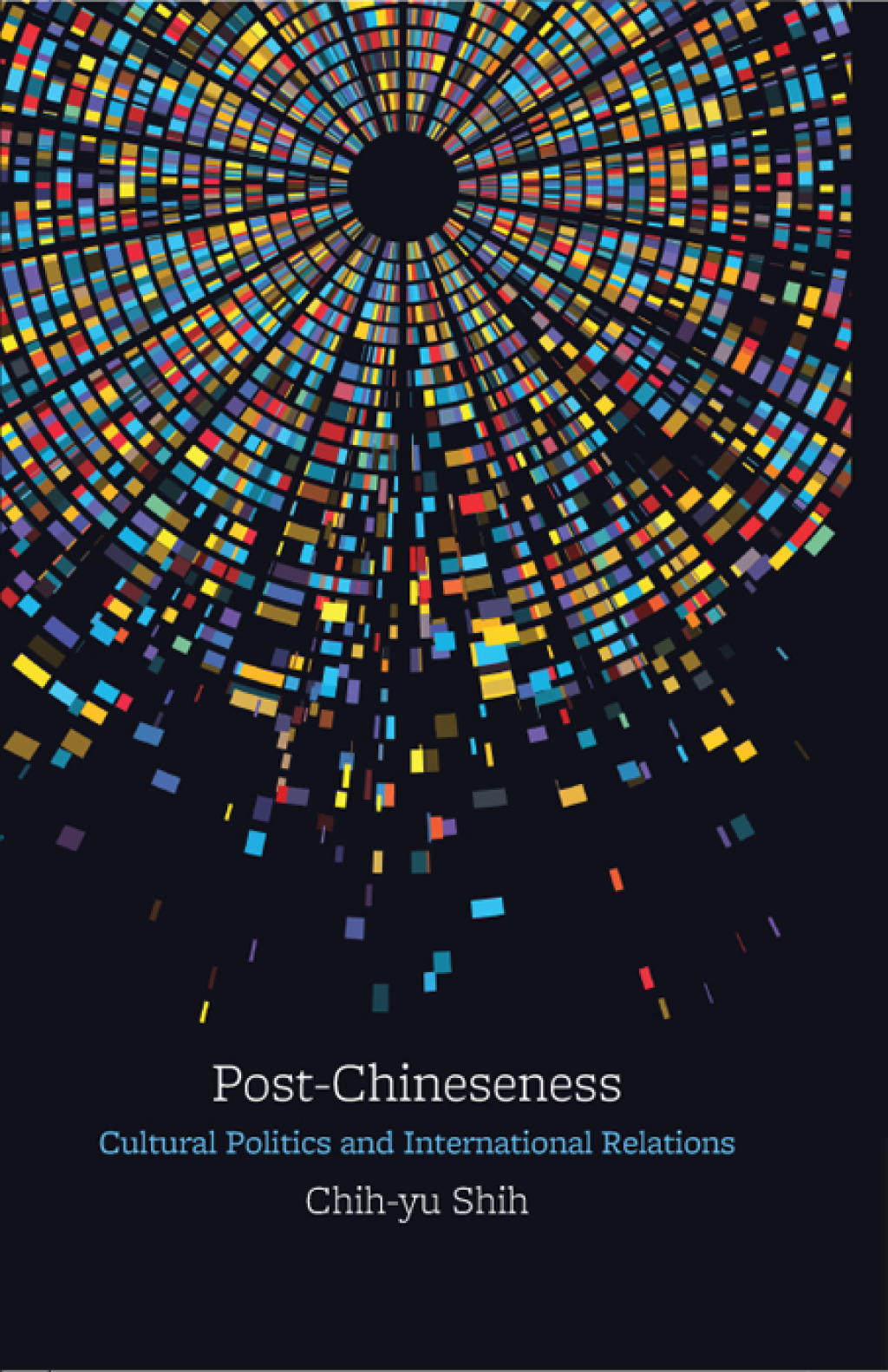 Post-Chineseness Cultural Politics and International Relations  â€“ PDF/EPUB Version Downloadable