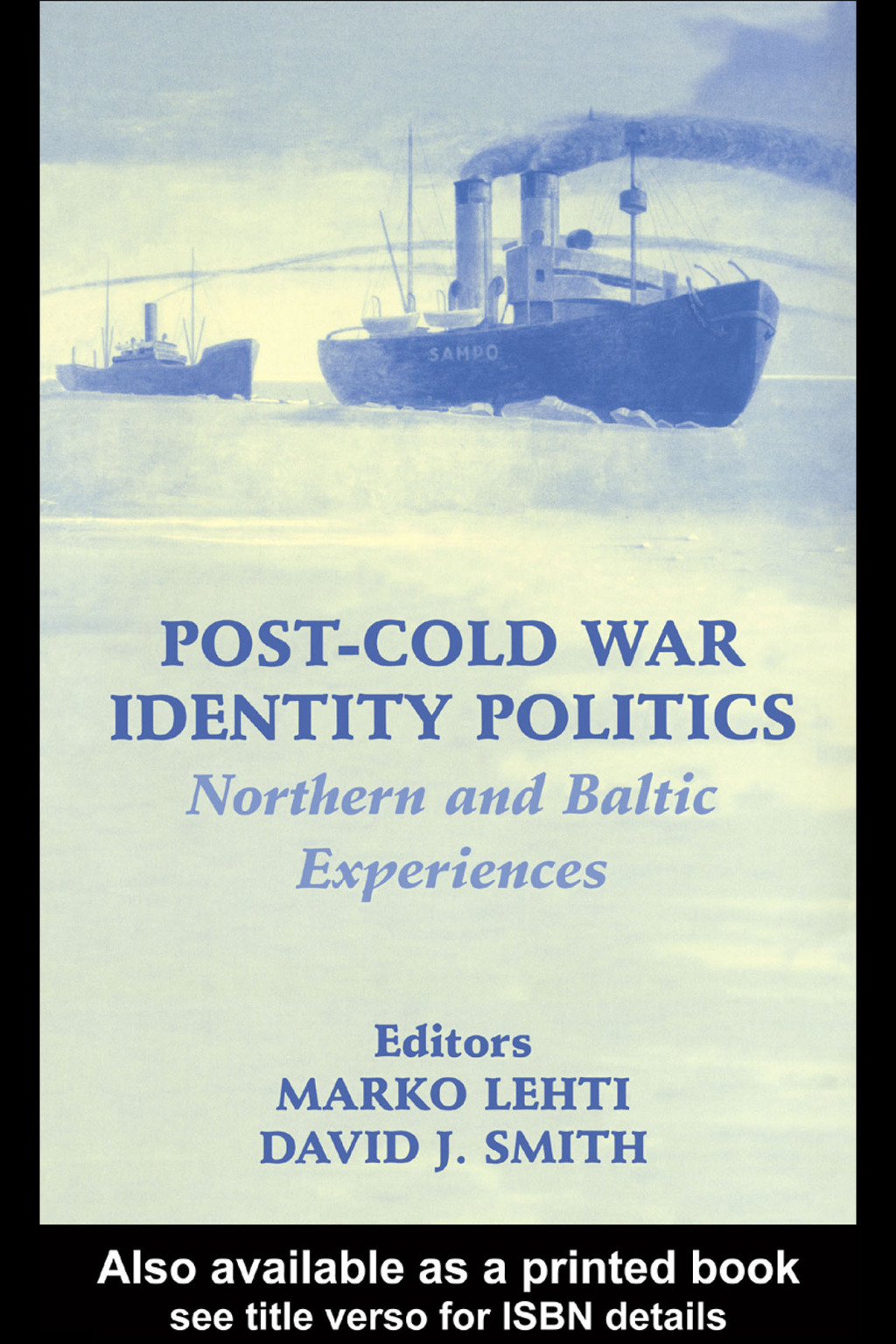 Post-Cold War Identity Politics Northern and Baltic Experiences 1st Edition â€“ PDF/EPUB Version Downloadable