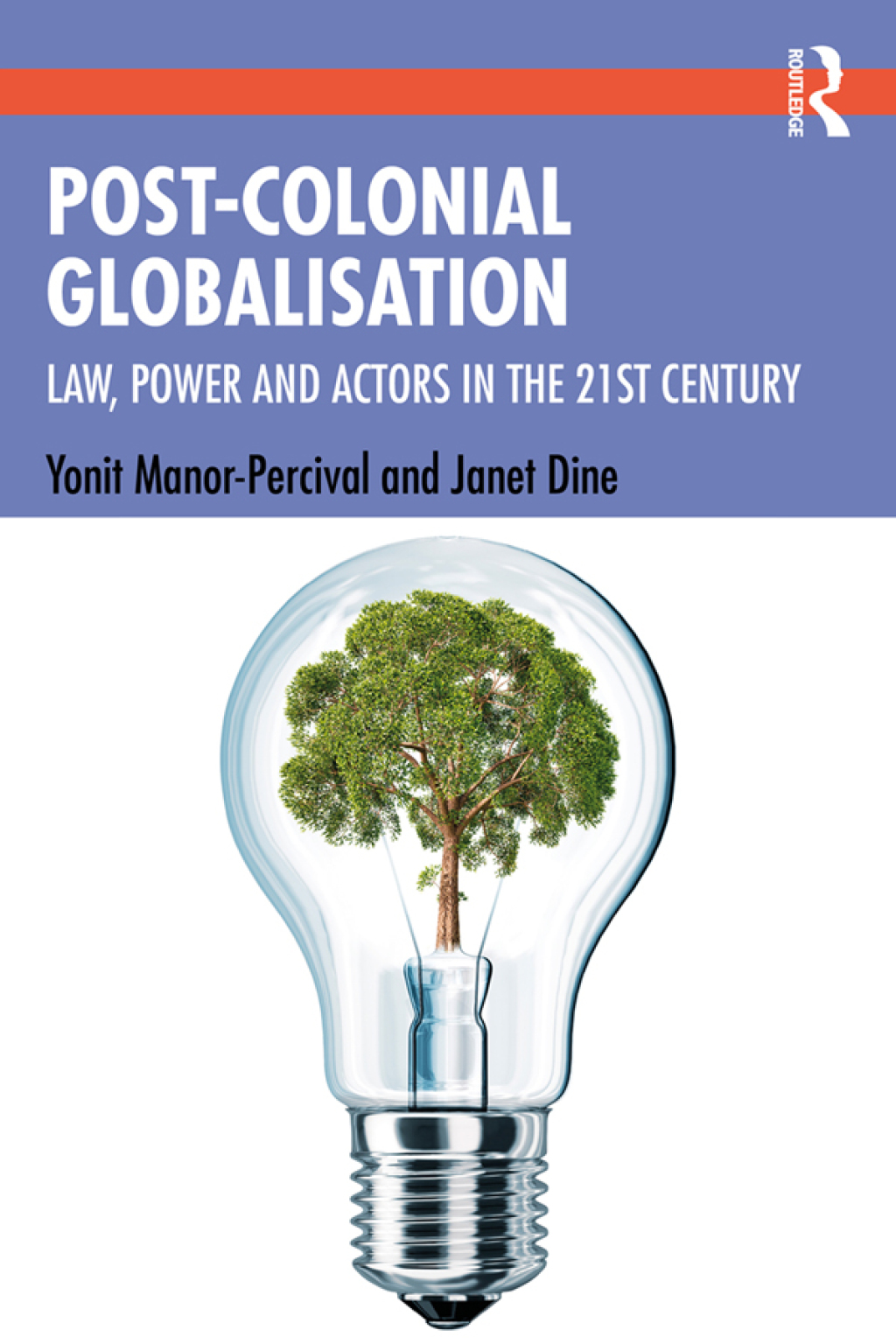 Post-Colonial Globalisation Law, Power and Actors in the 21st Century 1st Edition â€“ PDF/EPUB Version Downloadable