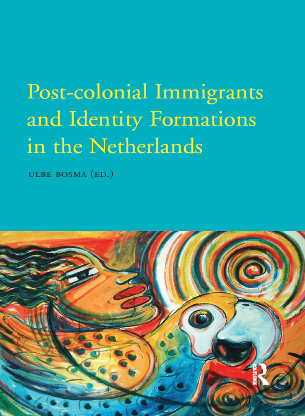 Post-Colonial Immigrants and Identity Formations in the Netherlands 1st Edition â€“ PDF/EPUB Version Downloadable
