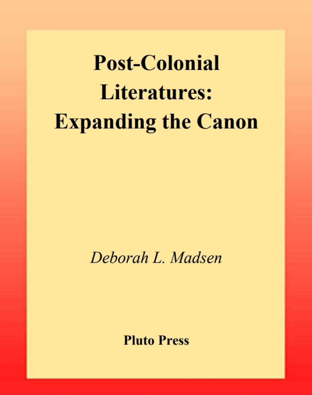 Post-Colonial Literatures Expanding the Canon 1st Edition â€“ PDF/EPUB Version Downloadable