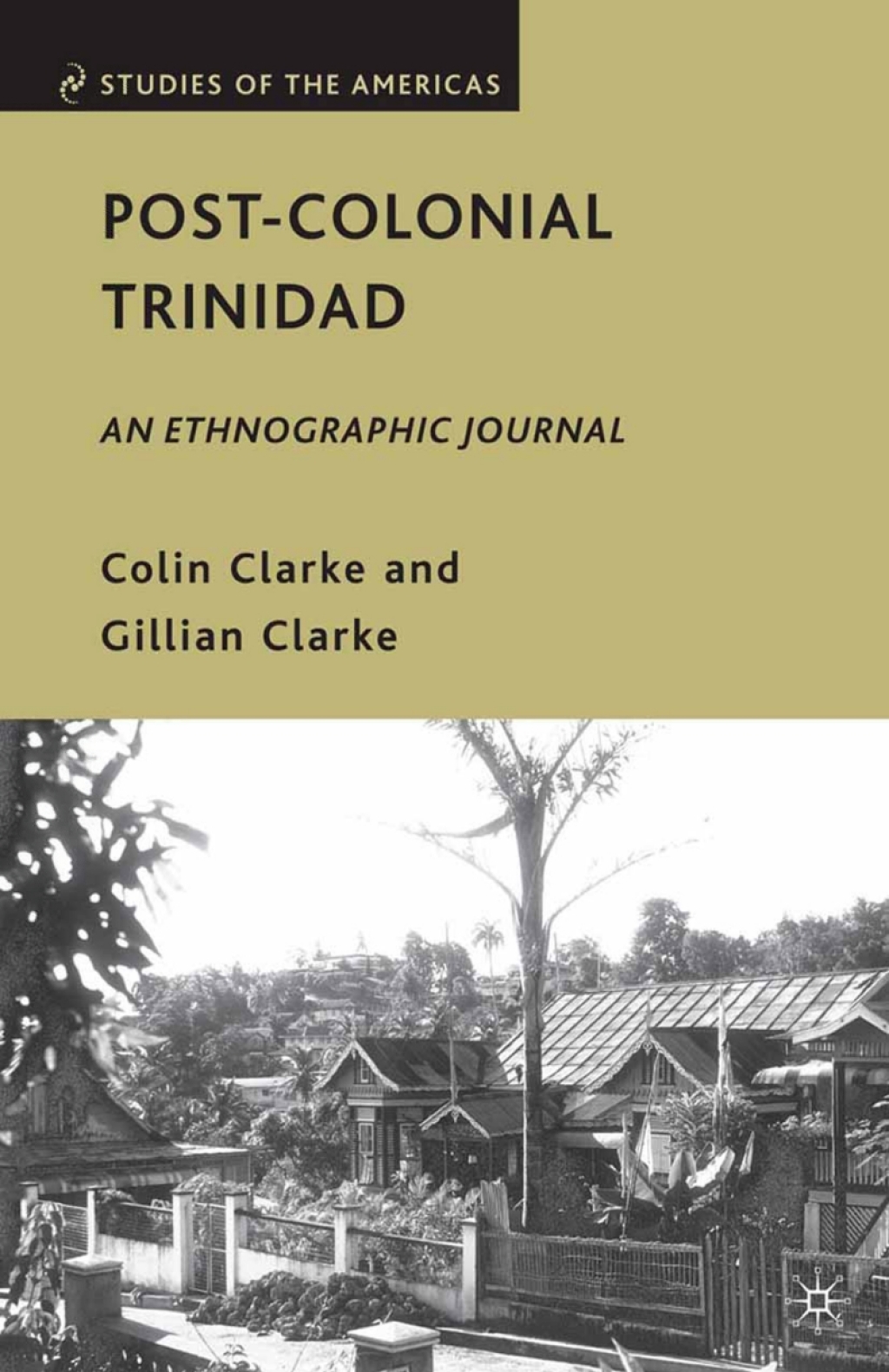 Post-Colonial Trinidad An Ethnographic Journal  â€“ PDF/EPUB Version Downloadable