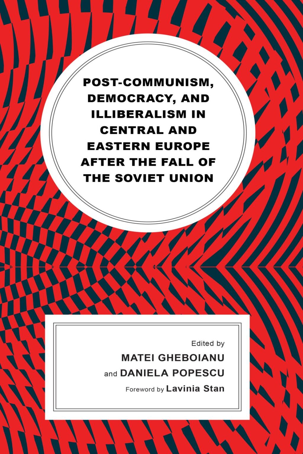 Post-communism, Democracy, and Illiberalism in Central and Eastern Europe after the fall of the Soviet Union 1st Edition â€“ PDF/EPUB Version Downloadable