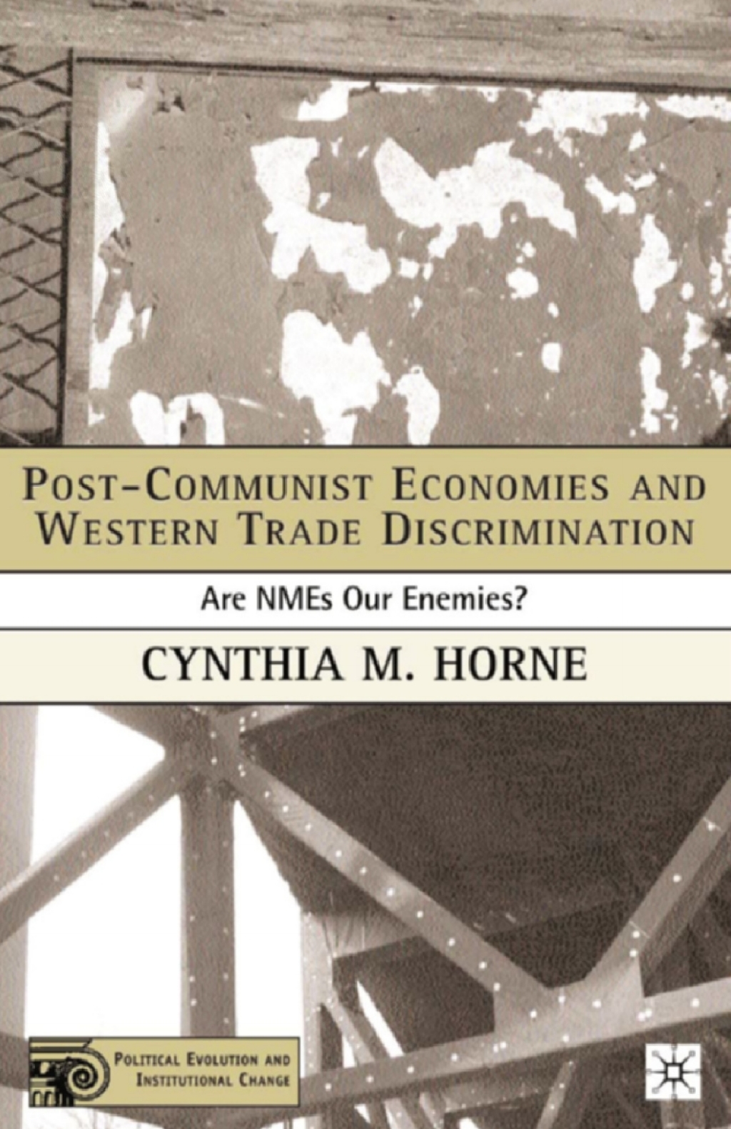 Post-Communist Economies and Western Trade Discrimination Are NMEs Our Enemies?  â€“ PDF/EPUB Version Downloadable